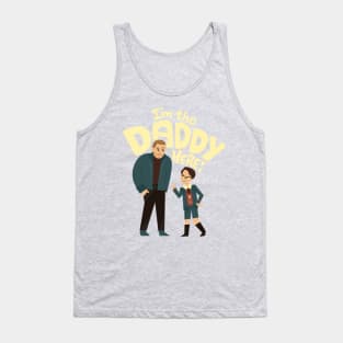 I'm the daddy here Tank Top